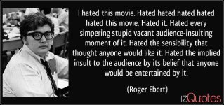 quote-i-hated-this-movie-hated-hated-hated-hated-hated-this-movie-hated-it-hated-every-simpering.jpg