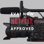 Panasonic EVA1 Approved for Netflix Texas Media Systems v2.JPG Panasonic EVA1 Approved for Netflix Texas Media Systems v2.JPG