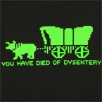 Oregon_Trail_You_Have_Died_of_Dysentery-T-link.jpg