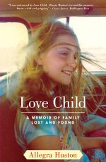 Allegra-Huston-Love-Child-Literature.jpg Allegra-Huston-Love-Child-Literature.jpg