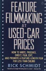 Feature Filmmaking at Used-Car Prices.jpg Feature Filmmaking at Used-Car Prices.jpg