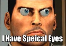 i_have_special_eyes_meme__by_stevenstar777-d6r4ba7.jpg
